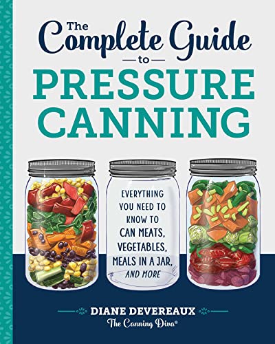 The Complete Guide to Pressure Canning: Everything You Need to ...