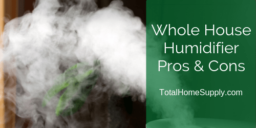 What are the Pros And Cons of a Whole House Humidifier?  